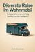 Die erste Reise im Wohnmobil: Der Wohnmobil-Ratgeber für die allererste Reise: mieten oder kaufen, richtig packen, losfahren und die ersten drei Tage überstehen
