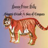 Domino Records Bonnie Prince Billy Singers Grave A Sea Of Tongues