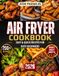 Air Fryer Cookbook for Busy Beginners