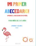 ¡Mi Primer Abecedario!: Aprende El Abecedario en Español