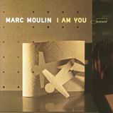 I Marc Moulin I Am You