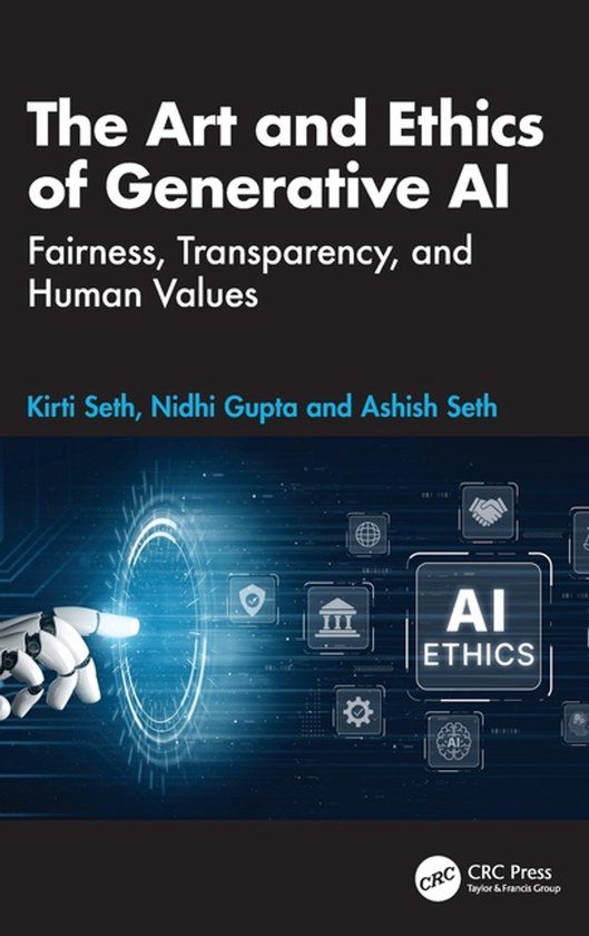 The Crc Press The Art and Ethics of Generative AI Hardcover