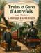Trains et Gares d’Autrefois pour Seniors Coloriage à Gros Traits: Activité relaxante autour des locomotives à vapeur, wagons, quais et voyages d’époque