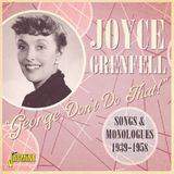 Music&Words Joyce Grenfell - George, Don't Do That! Songs And Monologues 1939-1 (CD)