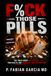 F%ck Those Pills
