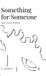 Something for Someone Hardcover