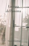 La casa dell’anima