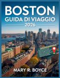 Guida Global Explorer Guide (Italian)- Guida viaggio di Boston 2026