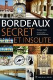 Bordeaux secret et insolite - La face cachée du "port de la lune"
