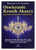 Otwieranie Wydawnictwo Studio Astropsychologii Otwieranie Kronik Akaszy piąty element przebudzenia świadomości
