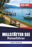 MILLSTÄTTER SEE REISEFÜHRER 2026 - 2027