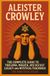 Aleister Crowley: The Complete Guide to Thelema, Magick, His Occult Legacy and Mystical Teachings