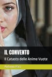 IL CONVENTO: Il Catasto delle Anime Vuote