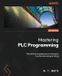 Mastering Packt Publishing Limited Mastering PLC Programming Paperback