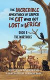 The Little Boola Books The Incredible Adventures of Casper the Cat Who Got Lost in Africa