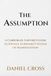 THE ASSUMPTION: A Corporate Lawyer’s Guide to Neville Goddard’s System of Manifestation