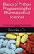 Basics of Python Programming for Pharmaceutical Sciences