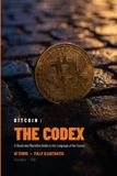 Bitcoin The Codex: A visual and narrative guide to the language of the future. 91 terms, fully illustrated.