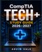 CompTIA Tech+ Study Guide 2026–2027: Master Core IT Concepts Through Practice Questions, In-Depth Explanations, and Proven Strategies for FC0-U71 Readiness