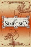 Il Simposio Platone: (Edizione Originale) - Annotato e Illustrato