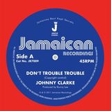 Sonic Rendezvous Johnny Clarke Don't Trouble Trouble (7" Single)