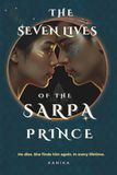 The Seven Lives of the Sarpa Prince