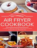 The Complete Air Fryer Cookbook