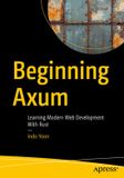 Beginning Apress Beginning Axum: Learning Modern Web Development With Rust Paperback