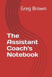 The Assistant Coach's Notebook