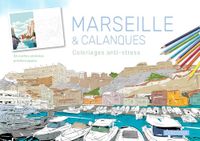 Marseille et les calanques - Carnet coloriages cartes postales: Coloriage anti-stress - 36 cartes postales prédécoupées