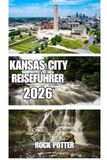 KANSAS CITY REISEFÜHRER