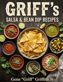 Griff's Salsa & Bean Dip Recipes
