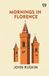 Mornings Libri GmbH Mornings in Florence Paperback