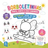 Cozy and Cute Little Butterflies: Color, Cut and Glue Little Faces / Borboletinhas: Pinte, Corte e Cole Carinhas: Color, Cut & Glue Fun Faces | Kids ... Divertidas | Livro Infantil de Colorir