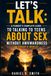 Let's Talk: A Parent's Complete Guide to Talking to Teens About Sex
