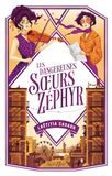 Les Zéphyr Les dangereuses soeurs Zéphyr