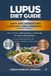 LUPUS DIET: ANTI-INFLAMMATORY LUNCHES AND DINNERS