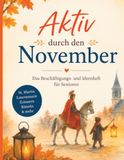 Aktiv durch den November: Das Beschäftigungs- und Ideenheft für Senioren