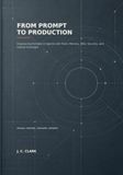 From Prompt to Production: Engineering Reliable AI Agents with Tools, Memory, RAG, Security, and Human Oversight