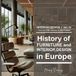 Vol.IV Histoire du mobilier et de la décoration intérieure en Europe : du XXe siècle à nos jours