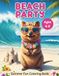 Beach Party: Summer Fun Coloring Book