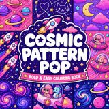 Cosmic Pattern Pop: Bold & Easy Space Coloring Book for Adults