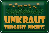 Femer Blechschild Spruch 20x30 cm Unkraut vergeht nicht Deko Schild