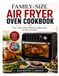 Family-Size Air Fryer Oven Cookbook