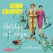 Holiday Bing Crosby - Holiday In Europe (And Beyond!)