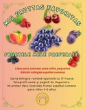 MIS FRUTTAS FAVORITAS: Carte bilingvă română-spaniolă cu 17 fructe