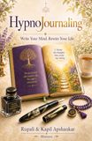 HypnoJournaling™: Write Your Mind. Rewire Your Life.