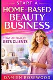 Start Bol Start a Home-Based Beauty Business That Actually Gets Clients