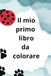 Il mio primo libro da colorare: Libro da colorare per bambini: animali