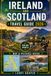 IRELAND AND SCOTLAND TRAVEL GUIDE 2026